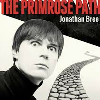 Jonathan Bree The Primrose Path Meaning